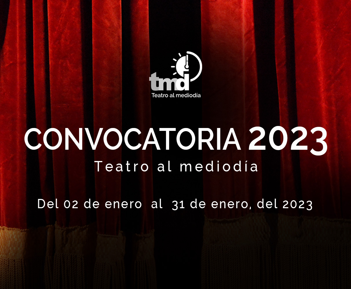 Abierta Convocatoria de Teatro al Mediodía 2023